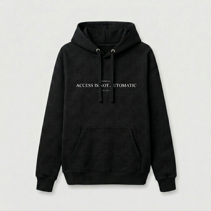 Access Is Not Automatic - Unisex Relaxed Hoodie