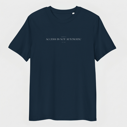 Access Is Not Automatic - Unisex T-shirt