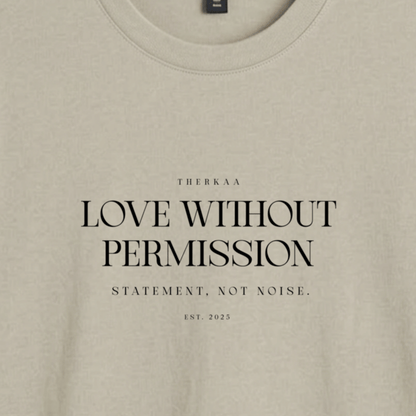 Love Without Permission Garment-Dyed Tee
