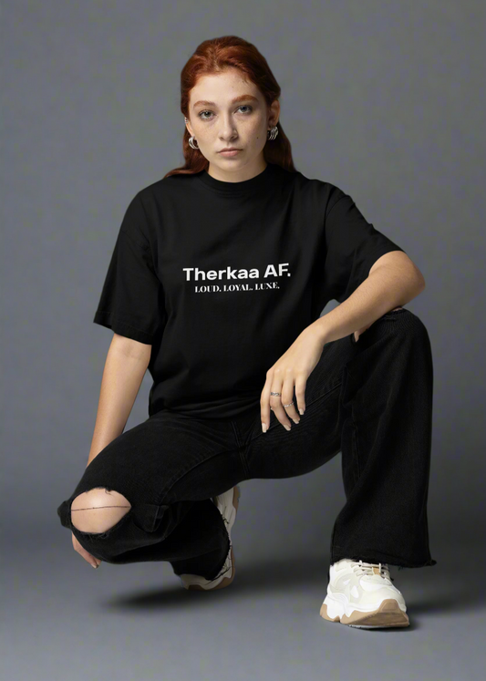 Therkaa AF Oversized T-shirt — Own Your Bold
