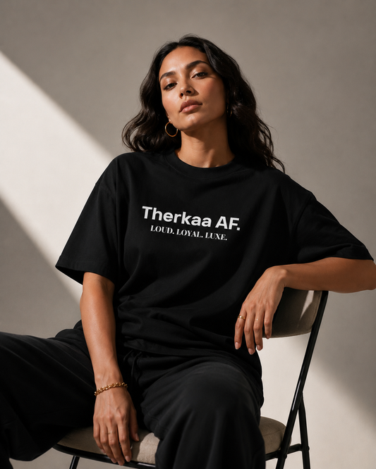 Therkaa AF Oversized T-shirt — Own Your Bold