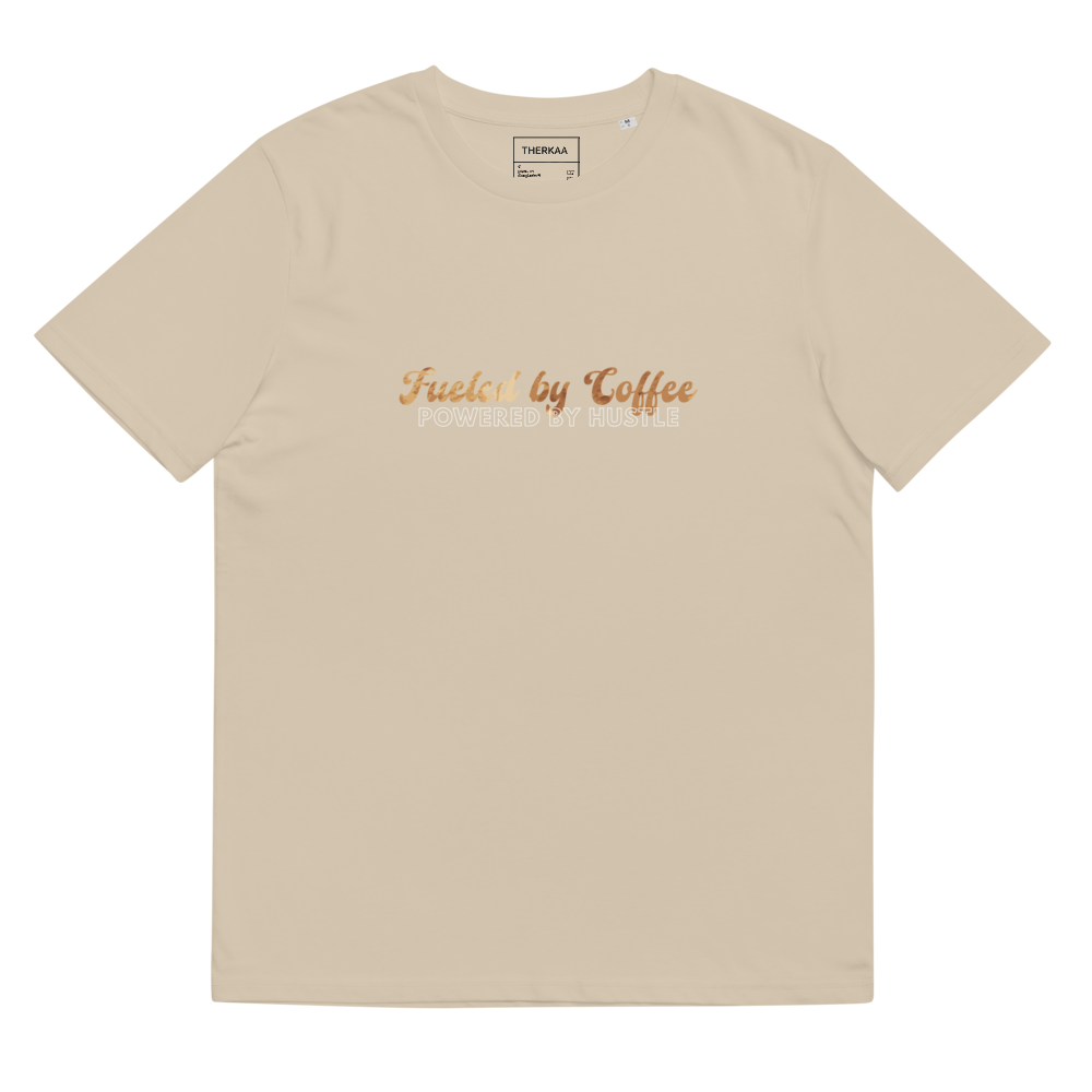 Fueled by Coffee, Powered by Hustle - Unisex organic neck t-shirt