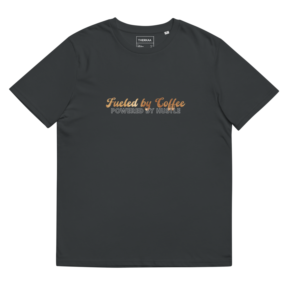 Fueled by Coffee, Powered by Hustle - Unisex organic neck t-shirt